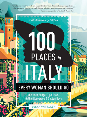 cover image of 100 Places in Italy Every Woman Should Go--10th Anniversary Edition